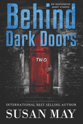 Behind Dark Doors Two By Susan May Paperback Barnes Noble
