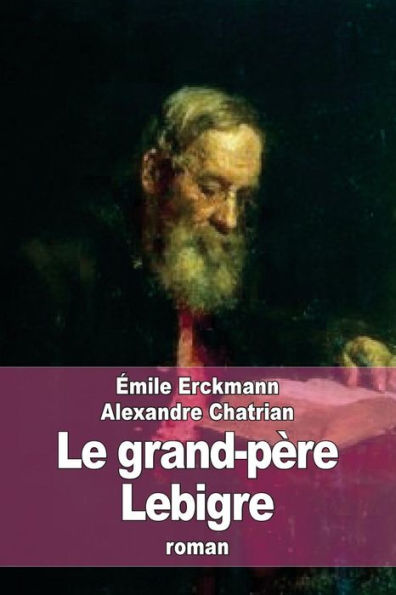 Le grand-pï¿½re Lebigre