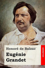 Title: Eugénie Grandet, Author: Honore de Balzac