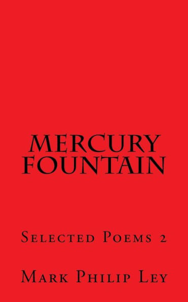 Mercury Fountain: Selected Poems 2
