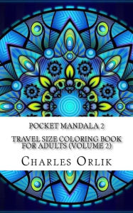Title: Pocket Mandala 2 - Travel Size Coloring Book for Adults (Volume 2), Author: Charles Orlik