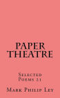 Paper Theatre: Selected Poems 21
