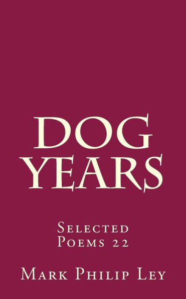 Dog Years: Selected Poems 22