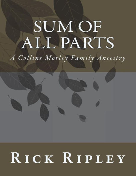 Sum of All Parts: A Collins Morley Family Ancestry