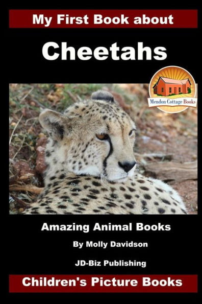 My First Book about Cheetahs - Amazing Animal Books Children's Picture