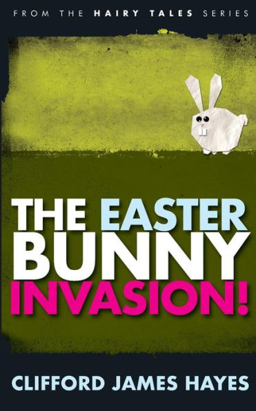 The Easter Bunny Invasion!