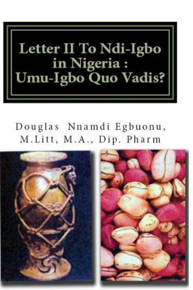 'Letter II To Ndi-Igbo in Nigeria: Umu-Igbo Quo Vadis'