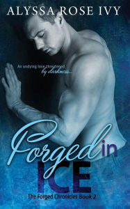 Title: Forged in Ice, Author: Alyssa Rose Ivy
