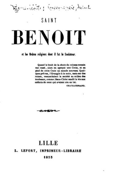 Saint Benoit et les ordres religieux dont il fut le fondateur