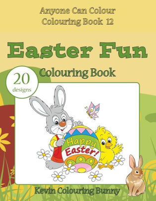 Easter Fun Colouring Book 20 Designs By Kevin Colouring Bunny