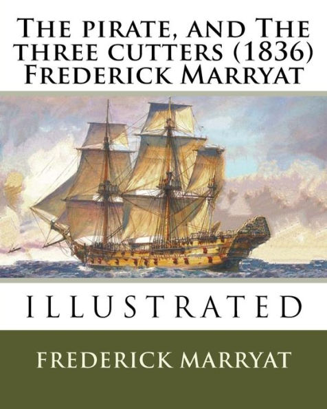 The pirate, and The three cutters (1836) Frederick Marryat