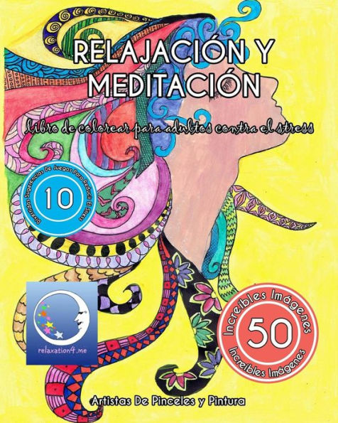 Libro de Colorear para Adultos Contra el Stress: Relajaciï¿½n y Meditaciï¿½n