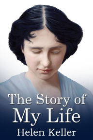 Title: The Story of My Life: (Mockingbird Classics), Author: Helen Keller