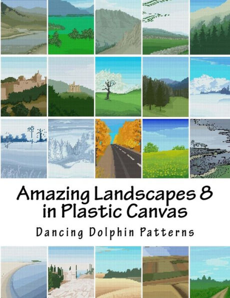 Amazing Landscapes 8: in Plastic Canvas