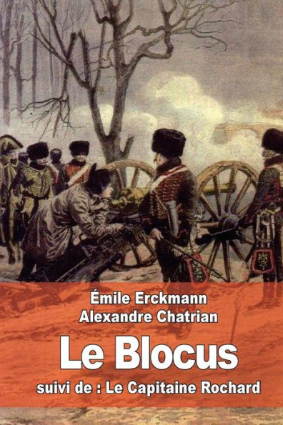 Le Blocus: suivi de: Le Capitaine Rochard