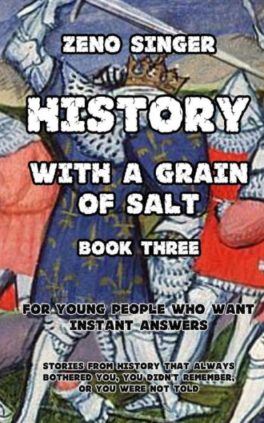 History With a Grain of Salt: Book Three