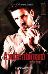 Title: A volte ritornano, Author: Cristina Lattaro