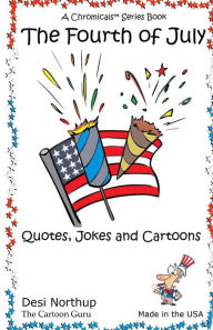 Title: 4th of July: Jokes & Cartoons in Black and White, Author: Desi Northup