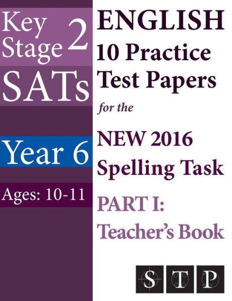 KS2 SATs English 10 Practice Test Papers for the New 2016 Spelling Task