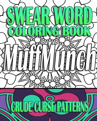 Swear Word Coloring Book Crude Curse Patterns By Jude R Paperback