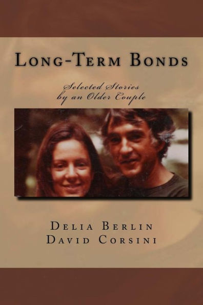 Long-Term Bonds: Selected Stories by an Older Couple