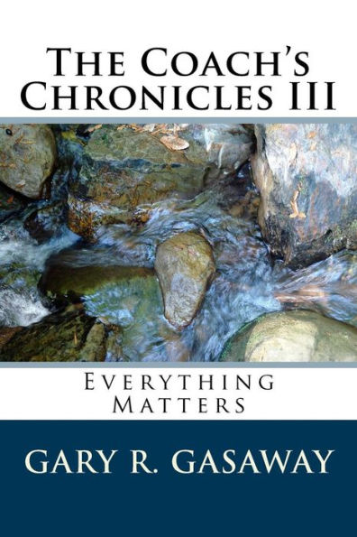 The Coach's Chronicles III: Everything Matters