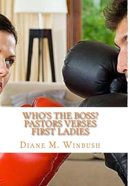 Who's The Boss?: Pastors verses First Ladies
