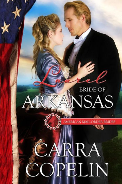 Laurel: Bride of Arkansas: A Mail-Order Bride Series, Book 25