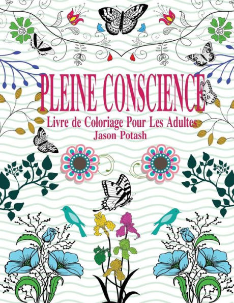 Pleine Conscience Livre de Coloriage Pour Les Adultes