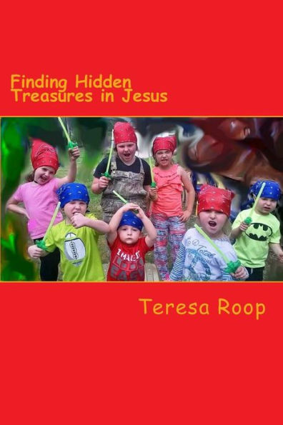 Finding Hidden Treasures: Devotional Guide to the Treasures of the Bible for Children