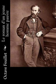 Title: Le roman d'un jeune homme pauvre, Author: Octave Feuillet