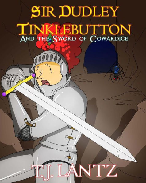 Sir Dudley Tinklebutton and the Sword of Cowardice