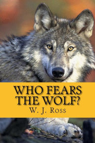 Title: Who Fears the Wolf?, Author: W J Ross