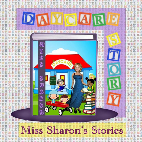 Daycare Story: Miss Sharon's Stories