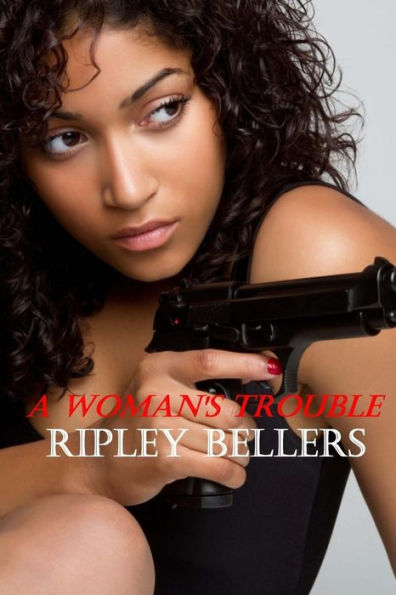 A Woman's Trouble