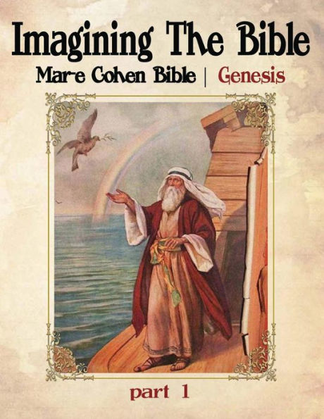 Imagining The Bible - Genesis: Mar-e Cohen Bible