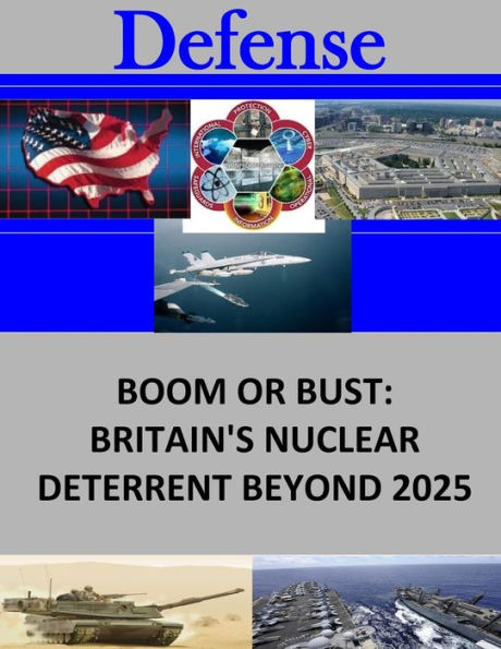 Boom or Bust: Britain's Nuclear Deterrent Beyond 2025