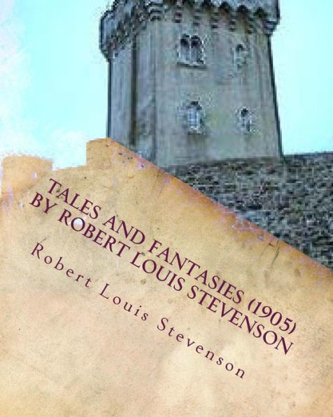 Tales and fantasies (1905) by Robert Louis Stevenson