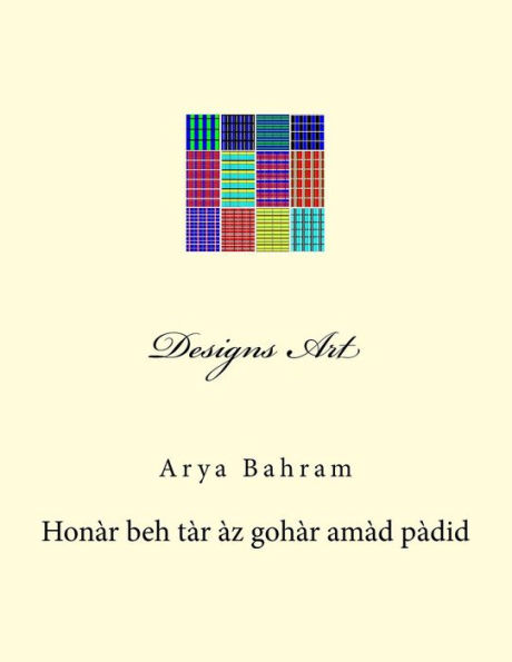 Designs Art: Arya Bahram Color Designs Art