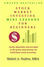 Stock Market Investing Mini-Lessons For Beginners: A starter guide for beginner investors