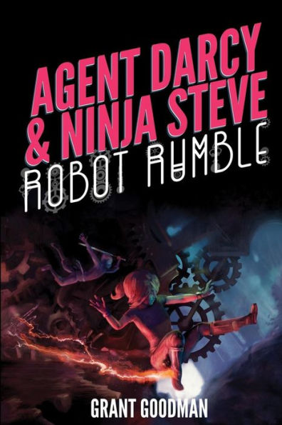 Agent Darcy and Ninja Steve in...Robot Rumble!