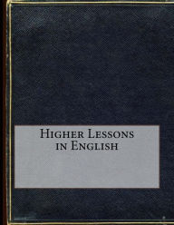 Title: Higher Lessons in English, Author: Alonzo Reed