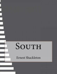 Title: South, Author: Ernest Shackleton