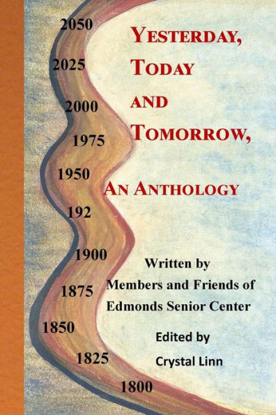 Yesterday, Today and Tomorrow: An Anthology