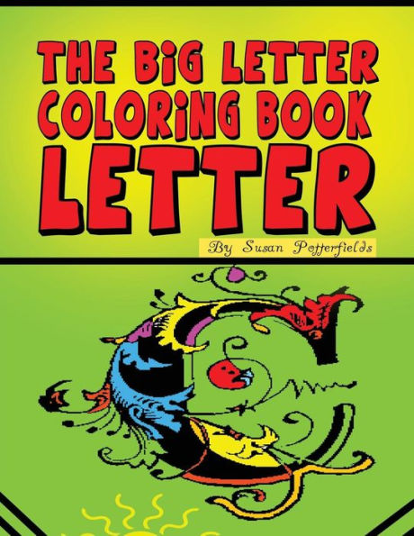 The Big Letter Coloring Book: Letter C