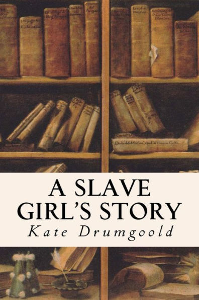A Slave Girl's Story