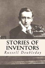 Title: Stories of Inventors, Author: Russell Doubleday