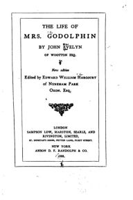 Title: The Life of Mrs. Godolphin, Author: John Evelyn