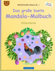 Title: BROCKHAUSEN Malbuch Bd. 1 - Das große bunte Mandala-Malbuch: Ostersterne, Author: Dortje Golldack