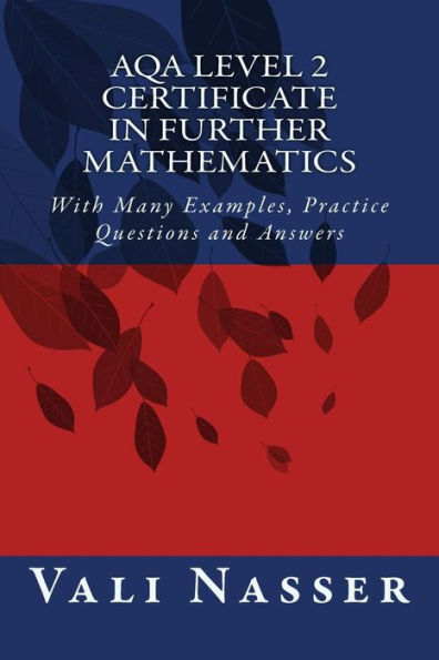 AQA Level 2 Certificate in Further Mathematics: With Many Examples, Practice Questions and Answers